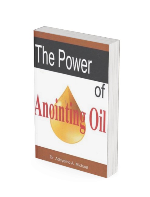 The Power Of Anointing Oil